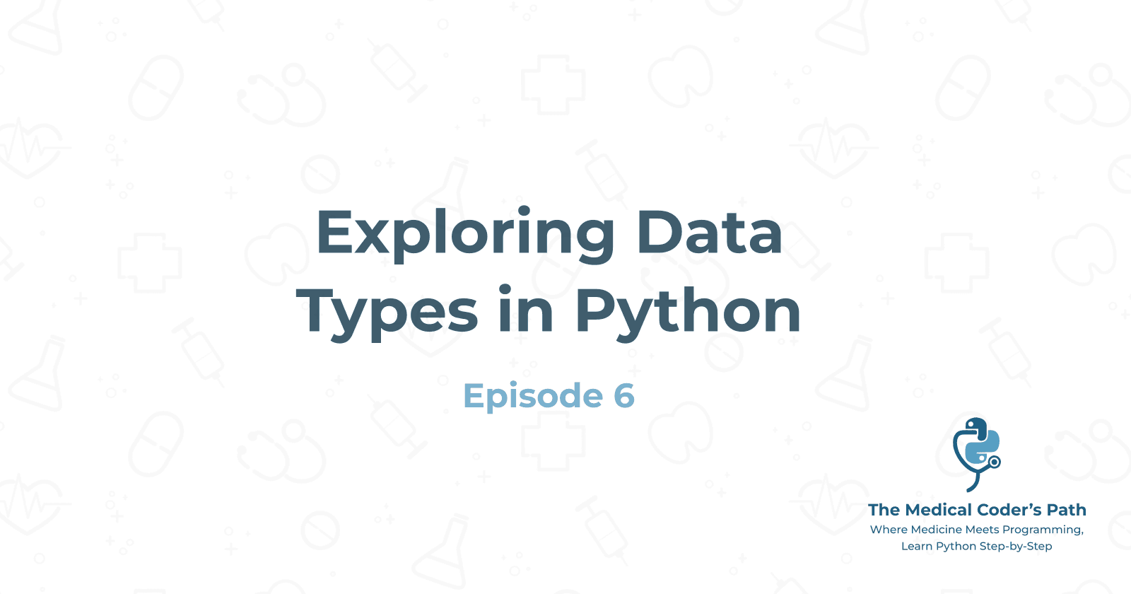 Episode 6: Exploring Data Types in Python